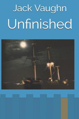 Unfinished - Vaughn, Jack