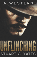 Unflinching: A Western