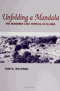 Unfolding a Mandala: The Buddhist Cave Temples at Ellora