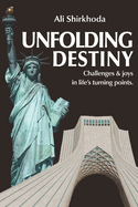 Unfolding Destiny: Challenges and Joys in Life's Turning Points