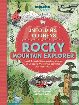 Unfolding Journeys Rocky Mountain Explorer 1 - Kids, Lonely Planet, and Ross, Stewart
