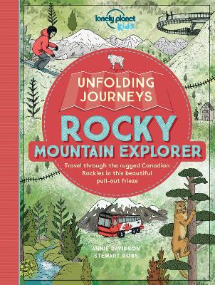Unfolding Journeys Rocky Mountain Explorer - Lonely Planet Kids, and Ross, Stewart
