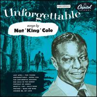Unforgettable: Songs by Nat King Cole - Nat King Cole