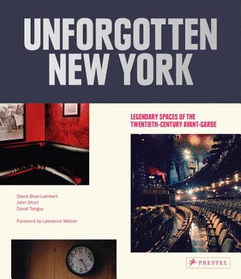 Unforgotten New York - Brun-Lambert, David, and Short, John, and Tanguy, David