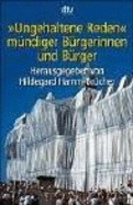 "Ungehaltene Reden" Mundiger Burgerinnen Und Burger - Hamm-Brucher, Hildegard