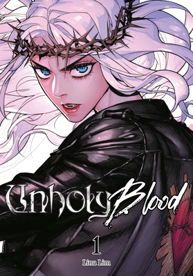 Unholy Blood, Vol. 1 - Lim, Lina, and Chen, Shirley