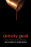 Unholy Grail: The Heir of Judas Iscariot & Mary Magdalene