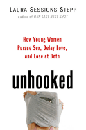 Unhooked - Stepp, Laura Sessions