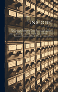 "Unicode".: The Universal Telegraphic Phrase-Book. a Code of Cypher Words for Commercial, Domestic, and Familiar Phrases in Ordinary Use in Inland and Foreign Telegrams. With a List of Prominent Commercial Firms Who Are Unicode Users