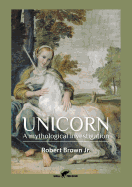 Unicorn: A mythological investigation
