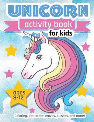 Unicorn Activity Book: For Kids Ages 8-12 100 pages of Fun Educational Activities for Kids, 8.5 x 11 inches - Creative Journals, Zone365