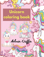 Unicorn Coloring Book: My first awesome unicorn book for coloring Ages between 1 to 4