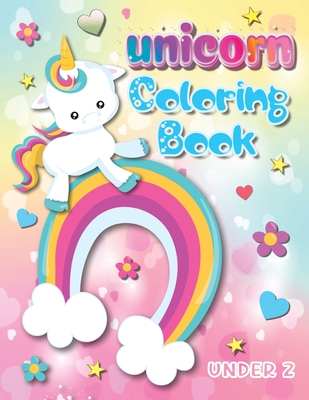 Unicorn Coloring Book Under 2: Bring the Enchantment of Unicorns to Your Child's World with Over 100 Pages to Color - Gumpington, Benjamin C