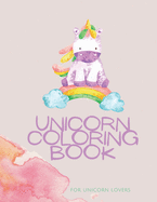 Unicorn Coloring Book: Unicorn Coloring Book for Kids: Magical Unicorn Coloring Book for Girls, Boys, and Anyone Who Loves Unicorns 30 unique designs