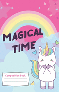 Unicorn Diaries: Magical Time Composition Notebook for Girls, Teens Pocket Size with Unicorns Pictures Decoration