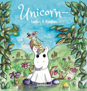 Unicorn - Finding A Rainbow: A Kiddie Professors' Book (STEM). Adventure, Friendship, and a Dash of Science for Kids Making Learning Fun!