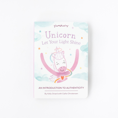 Unicorn, Let Your Light Shine: An Introduction to Authenticity - Oriard, Kelly, and Christensen, Callie, and Winka, Brooke (Illustrator)