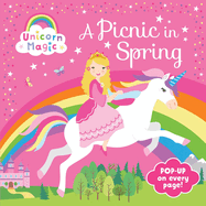 Unicorn Magic a Picnic in Spring: Pop-Up Book: Pop-Up Book