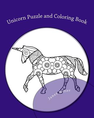 Unicorn Puzzle and Coloring Book: Fun with Unicorns - Miller, Janet