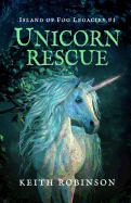 Unicorn Rescue (Island of Fog Legacies #1)