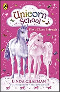 Unicorn School: First Class Friends