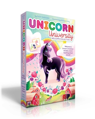Unicorn University Welcome Collection: Twilight, Say Cheese!; Sapphire's Special Power; Shamrock's Seaside Sleepover; Comet's Big Win - Sunshine, Daisy, and Dong, Monique (Illustrator)