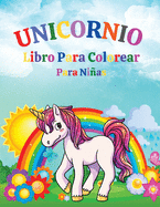 Unicornio - Libro Para Colorear Para Nias: Incre?ble libro para colorear con unicornio - Para nios de 4 a 8 aos - Adorables diseos