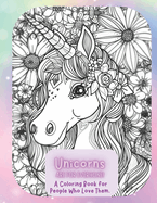 Unicorns Are for Everyone: A Coloring Book for People Who Love Them!