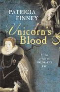 Unicorn's Blood - Finney, Patricia