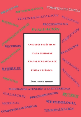 Unidades didcticas para distintas etapas educativas de Fsica y Qumica - Ferradas Hernando, Alvaro