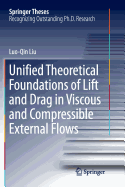 Unified Theoretical Foundations of Lift and Drag in Viscous and Compressible External Flows