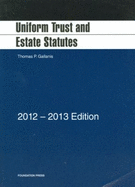 Uniform Trust and Estate Statutes, 2012-2013