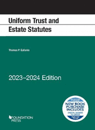 Uniform Trust and Estate Statutes: 2023-2024 Edition