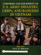 Uniforms and Equipment of U.S Army Infantry, Lrrps, and Rangers in Vietnam 1965-1971