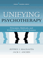 Unifying Psychotherapy: Principles, Methods, and Evidence from Clinical Science