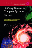 Unifying Themes In Complex Systems, Volume 1: Proceedings Of The First International Conference On Complex Systems