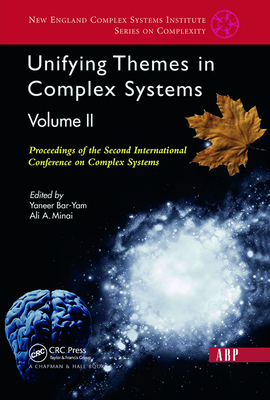 Unifying Themes In Complex Systems, Volume 2: Proceedings Of The Second International Conference On Complex Systems - Bar-yam, Yaneer