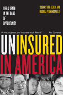 Uninsured in America, Updated: Life and Death in the Land of Opportunity