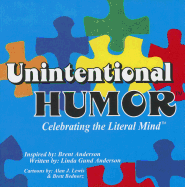 Unintentional Humor: Celebrating the Literal Mind