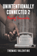 Unintentionally Connected 2: Family Secrets