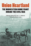 Union Heartland: The Midwestern Home Front During the Civil War