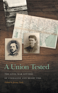 Union Tested: The Civil War Letters of Cimbaline and Henry Fike