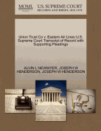 Union Trust Co V. Eastern Air Lines U.S. Supreme Court Transcript of Record with Supporting Pleadings