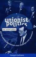 Unionist Politics and the Politics of Unionism Since the Anglo-Irish Agreement