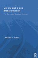 Unions and Class Transformation: The Case of the Broadway Musicians