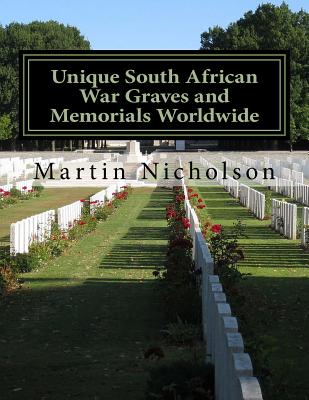 Unique South African War Graves and Memorials Worldwide - Nicholson, Martin P