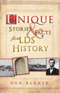 Unique Stories & Facts from LDS History