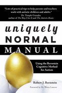 Uniquely Normal Manual: Using the Bernstein Cognitive Methods for Autism
