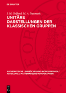 Unit?re Darstellungen Der Klassischen Gruppen