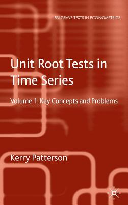 Unit Root Tests in Time Series Volume 1: Key Concepts and Problems - Patterson, K.